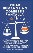 Criar Humanos, No Zombis De Pantalla