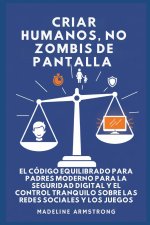 Criar Humanos, No Zombis De Pantalla