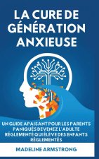 La Cure de Génération Anxieuse