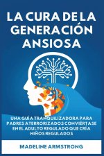 La Cura de la Generación Ansiosa