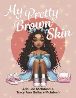 My Pretty Brown Skin