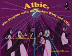 Albie, The Penguin with the Broken Wing, and Allie