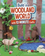Build a Woodland World with 10-Minute Crafts