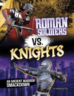 Roman Soldiers vs. Knights