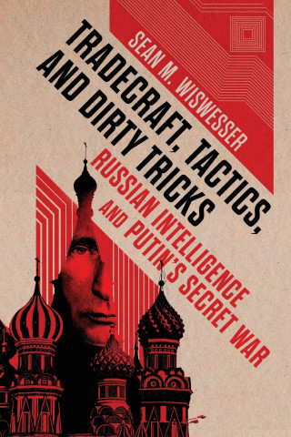 Tradecraft, Tactics, and Dirty Tricks