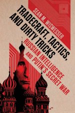 Tradecraft, Tactics, and Dirty Tricks