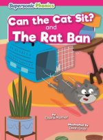 Can the Cat Sit? & the Rat Ban