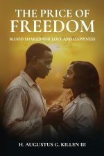 The Price of Freedom, Blood shared for love and happiness