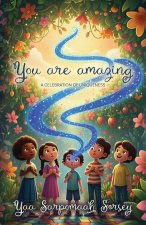 YOU ARE AMAZING, A Celebration of Uniqueness