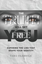The Truth Will Set You Free