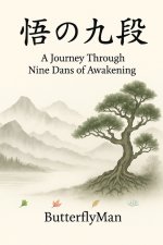 A Journey Through Nine Dans of Awakening