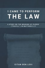 I Came to Perform the Law