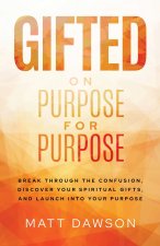 Gifted on Purpose for Purpose
