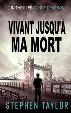 Vivant Jusqu'à Ma Mort