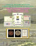 A Postal History of Egypt Under the Muhammad Ali Dynasty - Volume 4