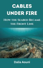 Cables Under Fire