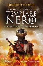 maledizione del templare nero. La Compagnia dell'Apocalisse