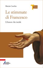 stimmate di Francesco. L’amore che incide