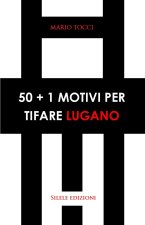 50+1 motivi per tifare Lugano