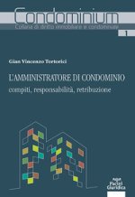 amministratore di condominio: compiti, responsabilità, retribuzione