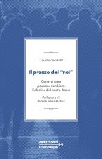 prezzo del «noi». Come le tasse possono cambiare il destino del nostro paese