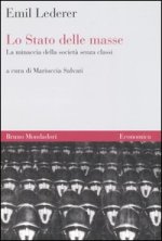 Stato delle masse. La minaccia della società senza classi