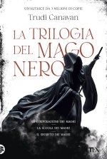 trilogia del mago nero. La corporazione dei maghi-La scuola dei maghi-Il segreto dei maghi
