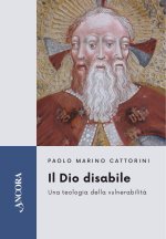 Dio disabile. Una teologia della vulnerabilità