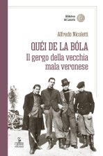 Quei de la bola. Il gergo della vecchia mala veronese