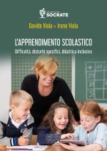 apprendimento scolastico. Difficoltà, disturbi specifici, didattica inclusiva