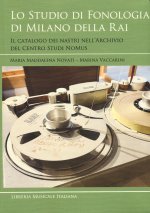 studio di fonologia di Milano della RAI. Il catalogo dei nastri nell’Archivio del Centro Studi NoMus