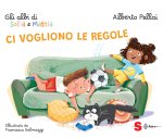 Ci vogliono le regole. Gli albi di Sofia e Mattia