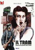 tram. Cronaca di una giornata sotto le bombe