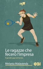 ragazze che fecero l'impresa. Il gender gap nel tennis