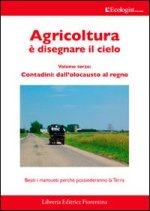 ecologist italiano. Agricoltura è disegnare il cielo