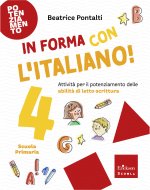 In forma con l'italiano. Attività per il potenziamento delle abilità di letto-scrittura