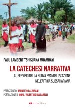 catechesi narrativa. Al servizio della nuova evangelizzazione nell’Africa subsahariana