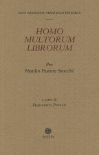 Homo multorum librorum. Per Manlio Pastore Stocchi