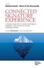 Connected signature experience. A strategic framework for customer and employee engagement at the intersection of people, technology, and data