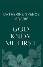 God Knew Me First