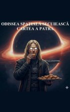 Odissea Spațială Secuiească Cartea a Patra