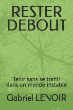 RESTER DEBOUT