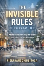 The Invisible Rules of Everyday Life