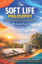 The Soft Life Philosophy