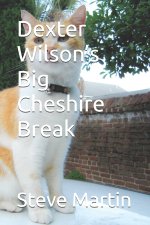 Dexter Wilson's Big Cheshire Break