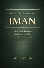 How to Strengthen Your Iman