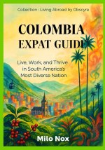 Colombia Expat Guide