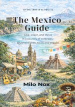 The Mexico Guide