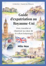 Guide d'expatriation au Royaume-Uni
