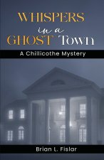 WHISPERS IN A GHOST TOWN